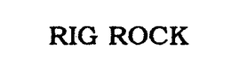 RIG ROCK trademark