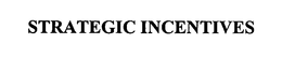 STRATEGIC INCENTIVES trademark
