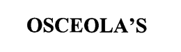 OSCEOLA'S trademark