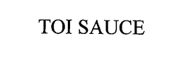 TOI SAUCE trademark