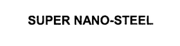 SUPER NANO-STEEL trademark
