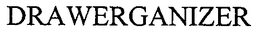 DRAWERGANIZER trademark
