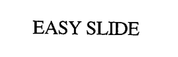 EASY SLIDE trademark