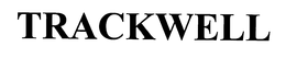 TRACKWELL trademark