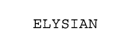 ELYSIAN trademark