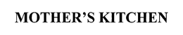MOTHER'S KITCHEN trademark