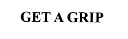 GET A GRIP trademark