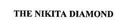 THE NIKITA DIAMOND trademark