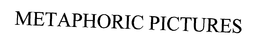 METAPHORIC PICTURES trademark