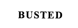 BUSTED trademark