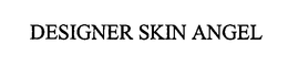 DESIGNER SKIN ANGEL trademark