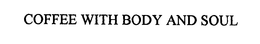 COFFEE WITH BODY AND SOUL trademark