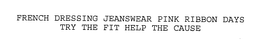 FRENCH DRESSING JEANSWEAR PINK RIBBON DAYS TRY THE FIT HELP THE CAUSE trademark