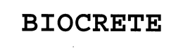 BIOCRETE trademark