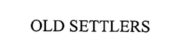 OLD SETTLERS trademark