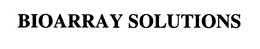 BIOARRAY SOLUTIONS trademark