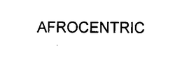 AFROCENTRIC trademark