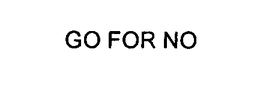 GO FOR NO trademark