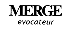 MERGE EVOCATEUR trademark