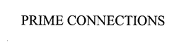 PRIME CONNECTIONS trademark