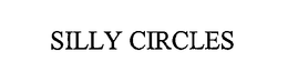 SILLY CIRCLES trademark