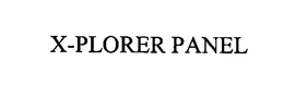 X-PLORER PANEL trademark