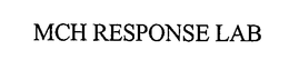 MCH RESPONSE LAB trademark