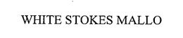 WHITE STOKES MALLO trademark