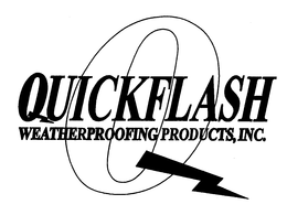 Q QUICKFLASH WEATHERPROOFING PRODUCTS, INC. trademark