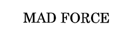 MAD FORCE trademark