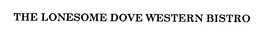 THE LONESOME DOVE WESTERN BISTRO trademark