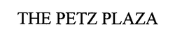 THE PETZ PLAZA trademark