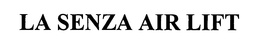 LA SENZA AIR LIFT trademark