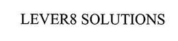 LEVER8 SOLUTIONS trademark