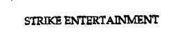 STRIKE ENTERTAINMENT trademark
