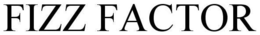 FIZZ FACTOR trademark
