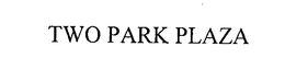 TWO PARK PLAZA trademark
