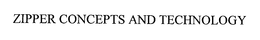 ZIPPER CONCEPTS AND TECHNOLOGY trademark