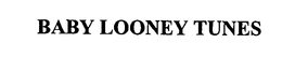 BABY LOONEY TUNES trademark