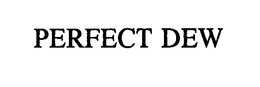 PERFECT DEW trademark