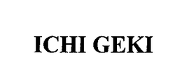 ICHI GEKI trademark