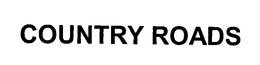 COUNTRY ROADS trademark