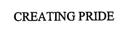 CREATING PRIDE trademark