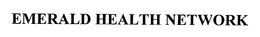 EMERALD HEALTH NETWORK trademark