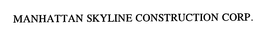 MANHATTAN SKYLINE CONSTRUCTION CORP. trademark