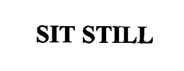 SIT STILL trademark