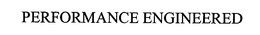 PERFORMANCE ENGINEERED trademark