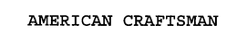 AMERICAN CRAFTSMAN trademark