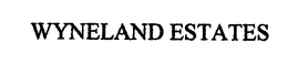 WYNELAND ESTATES trademark