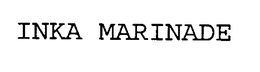 INKA MARINADE trademark